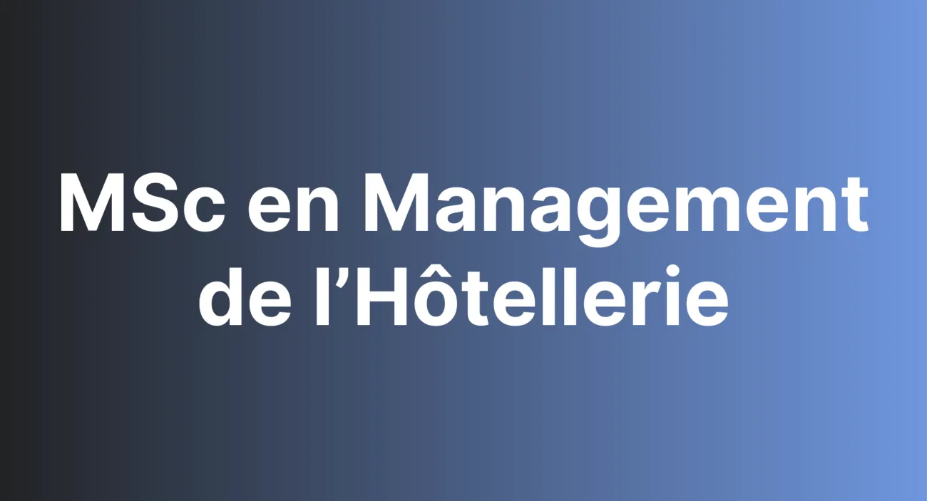 MSc en Management de l'Hotellerie GGE